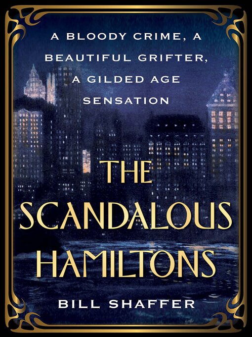 Title details for The Scandalous Hamiltons by Bill Shaffer - Available